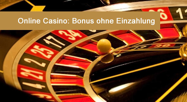 Online Casino ohne Einzahlung
